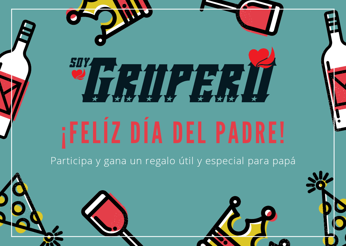 SOY GRUPERO TE AYUDA A FESTEJAR EL DÍA DEL PADRE