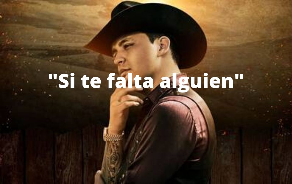 Christian Nodal lanza “Si te falta alguien”