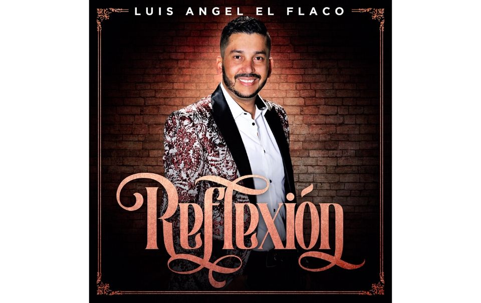 Letra de “Reflexión” Luis Ángel Franco “El Flaco”