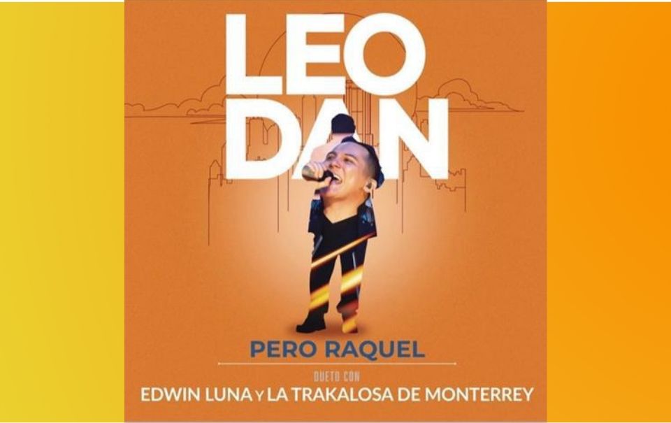 Leo Dan repite la banda, ahora con Edwin Luna y La Trakalosa