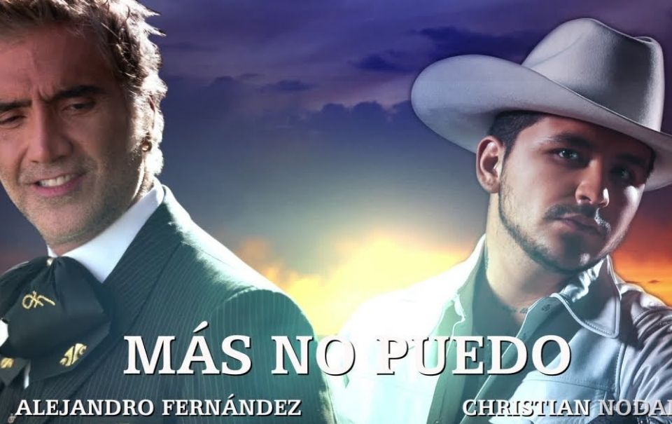 Letra “No Puedo Más” de Alejandro Fernández y Christian Nodal