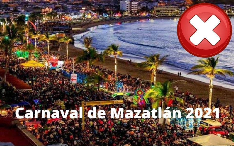 El Carnaval de Mazatlán 2021 queda oficialmente cancelado