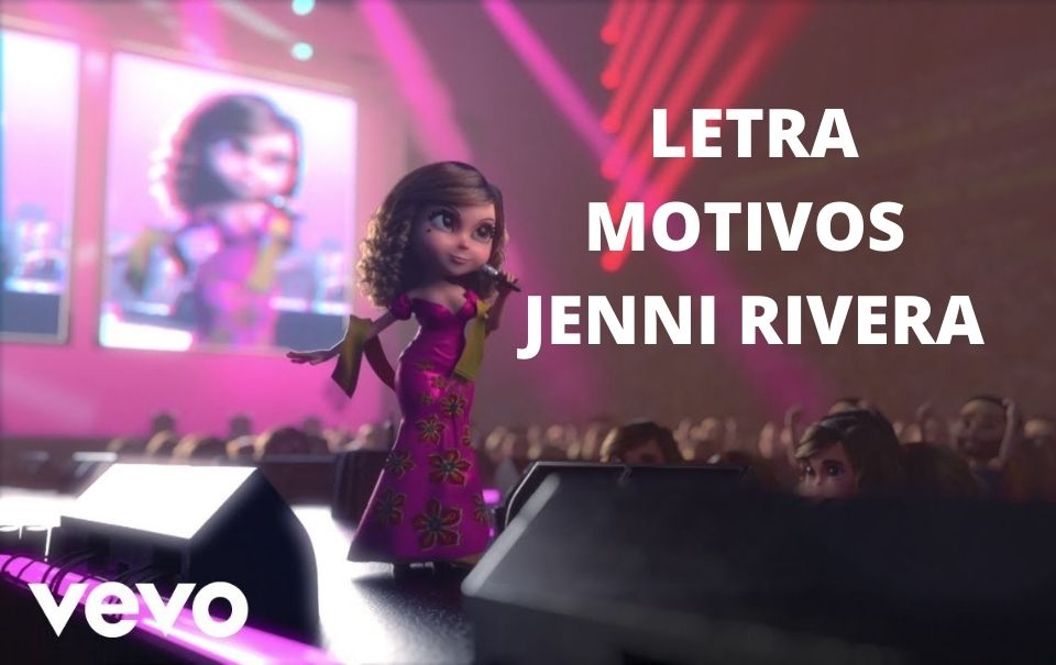 Letra “Motivos” Jenni Rivera 2021