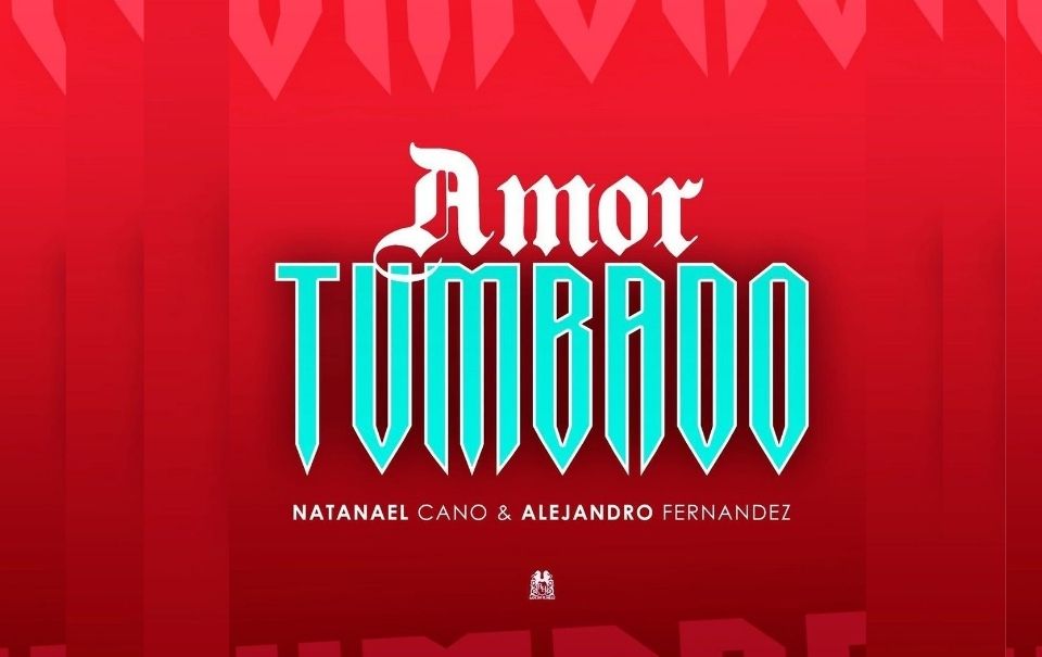 Alejandro Fernández y Natanael Cano estrenan “Amor Tumbado”