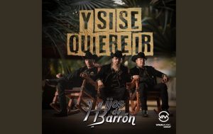 Los Hijos de Barrón le apuestan a las canciones Bravías 0