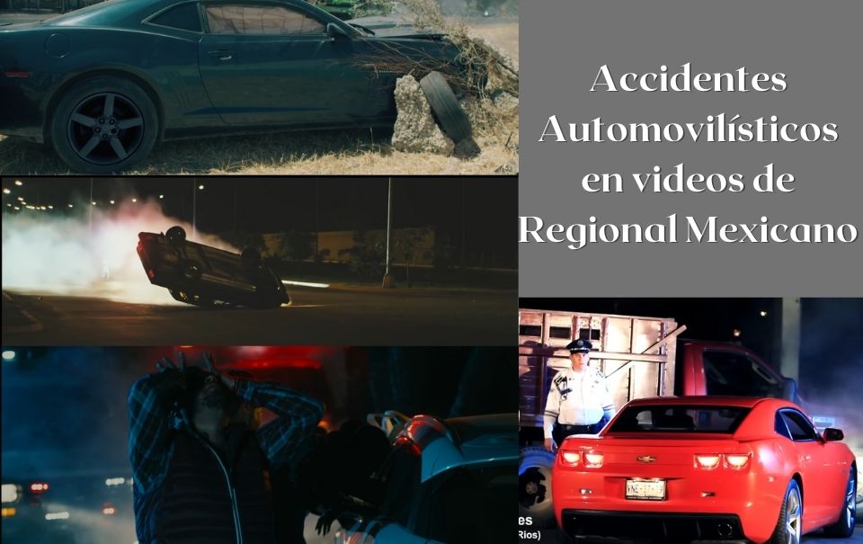 Accidentes automovilísticos en videos del Regional Mexicano