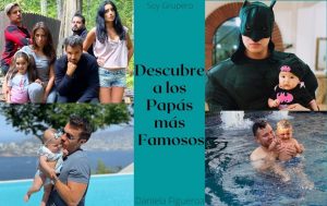 Desde papás gruperos hasta de película; Descubre a los papás famosos