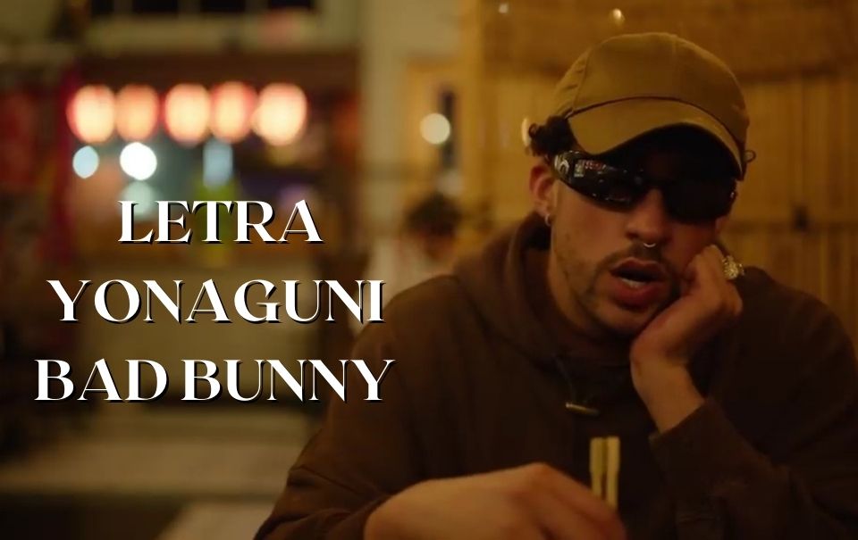 Letra “Yonaguni” – Bad Bunny