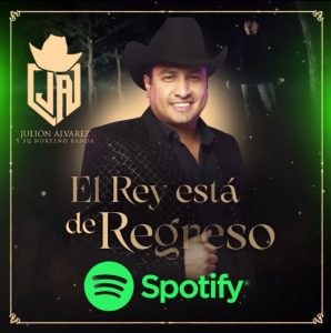 Julión Álvarez, Spotify, 2022, regresó
