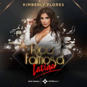 Kimberly Flores, Rica Famosa Latina