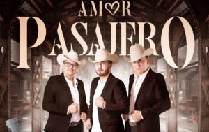 Los Plebes del Rancho, Amor Pasajero