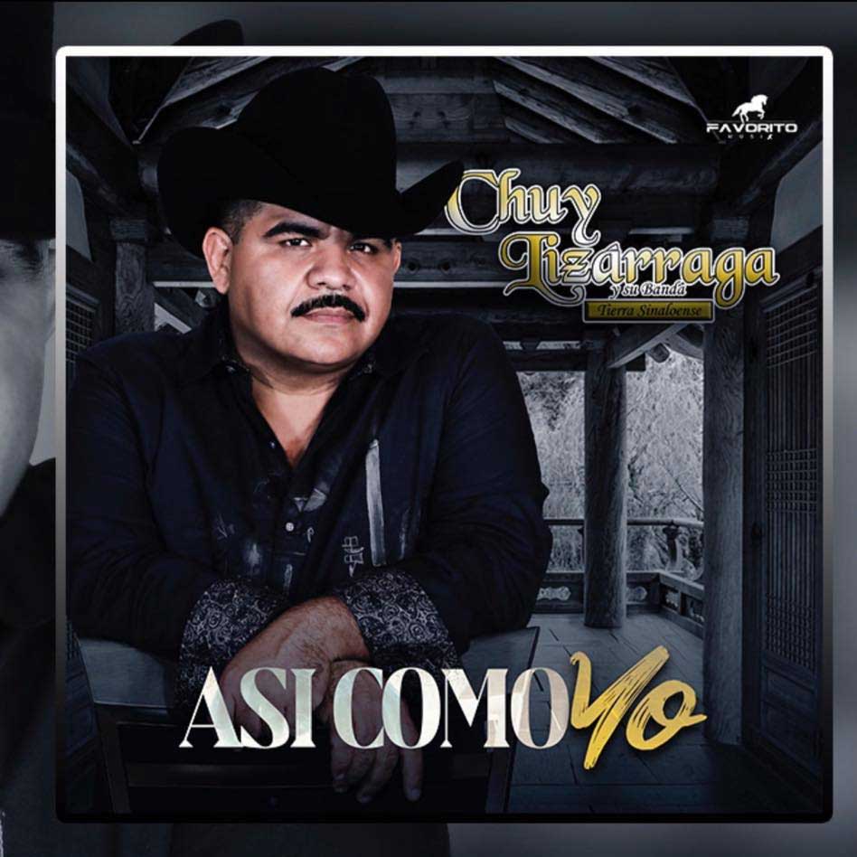 Chuy Lizárraga, Así como yo