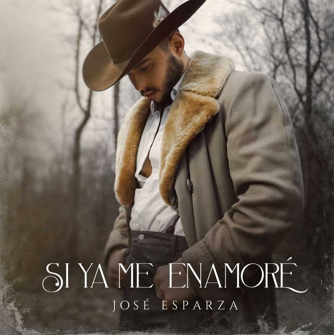 José Esparza, Si Ya Me Enamoré, regional mexicano, sencillo