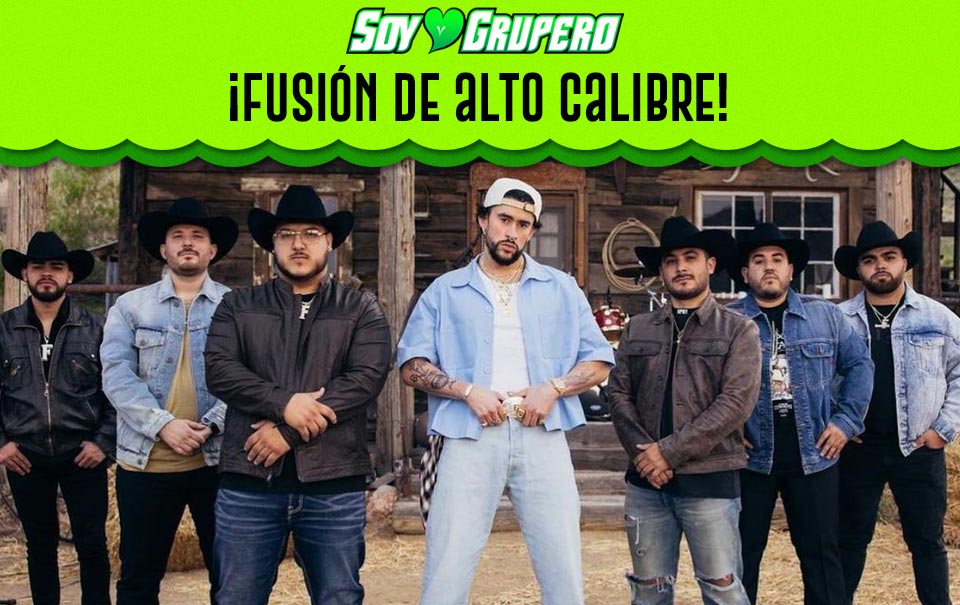 Bad Bunny y Grupo Frontera se fusionan en “Un X100to”