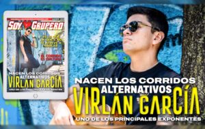 Virlán García uno de los exponentes de corridos alternativos