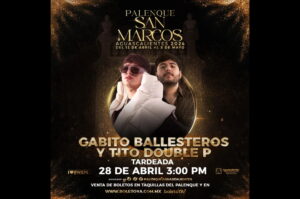 boletos concierto gabito ballesteros tito double p feria de san marcos 2025.