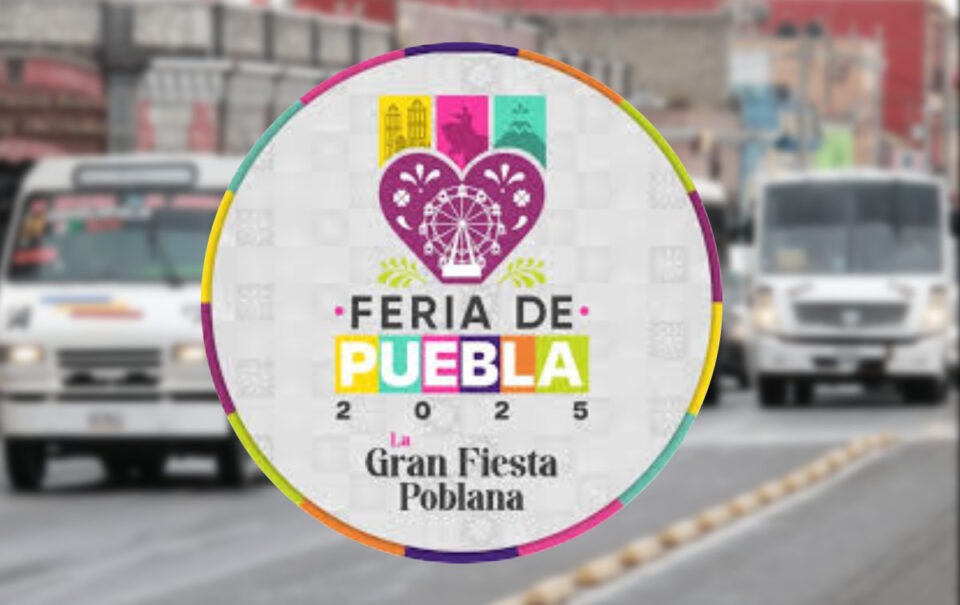 Feria de Puebla 2025 anuncia transporte GRATIS y estacionamiento a 50 pesos