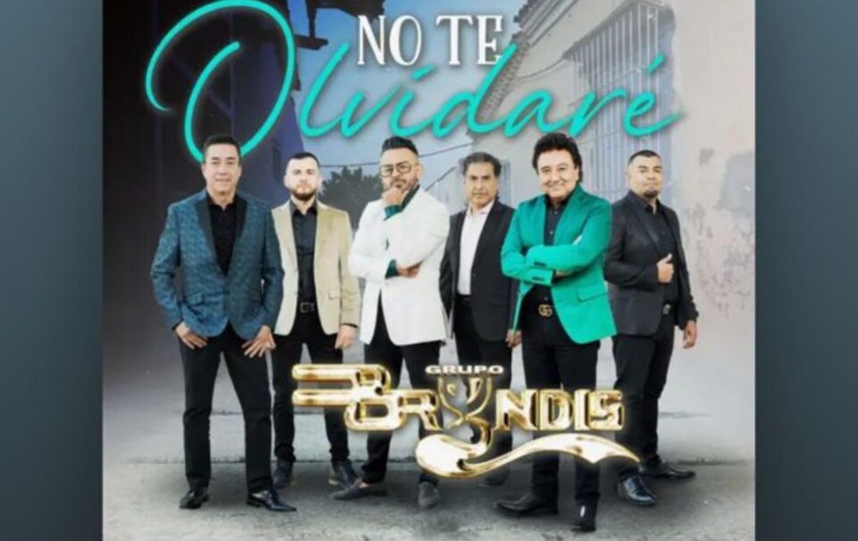 Grupo Bryndis regresa a la música y presenta “No te olvidaré”