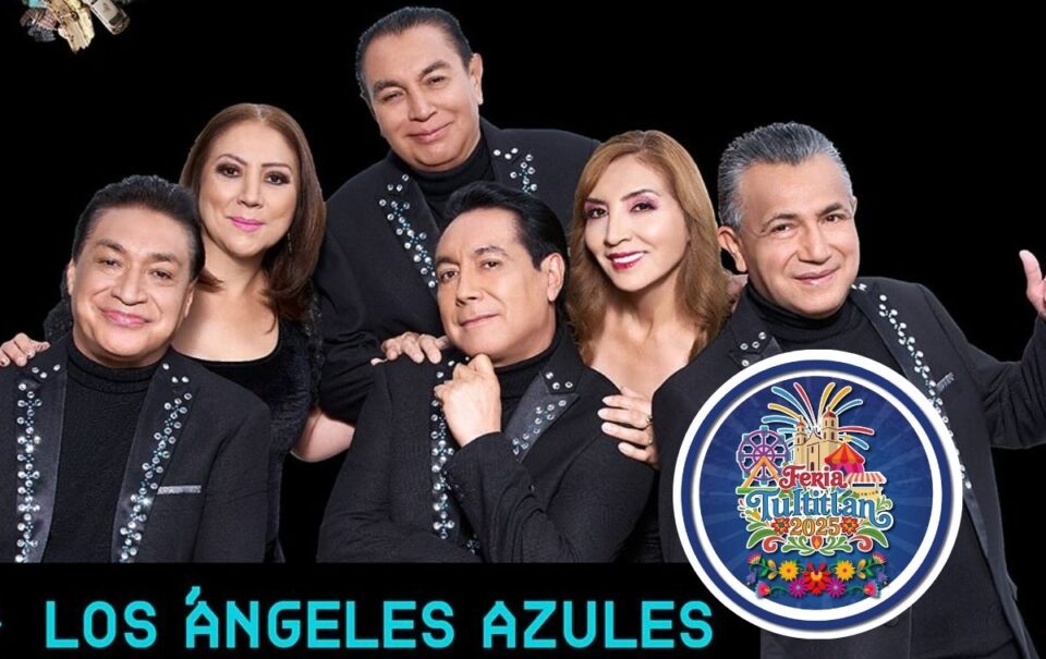 ¿Cuándo es el concierto de Los Ángeles Azules en la Feria de Tultitlán 2025?