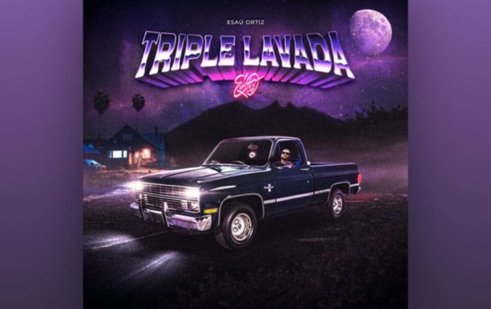 “Triple Lavada” explicada: letra y significado de la canción de Esaú Ortiz