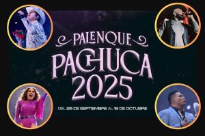 Palenque Feria Pachuca 2025: Cartelera completa, precio de boletos y más