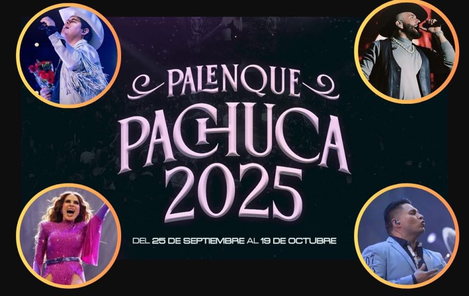 Palenque Feria Pachuca 2025: Cartelera completa, precio de boletos y más