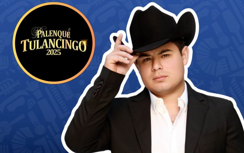 Palenque Tulancingo 2025: Cartelera completa, fechas, precios de boletos y más