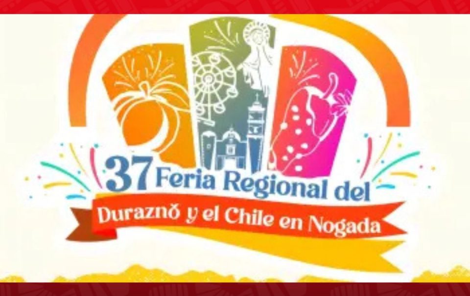Feria del Durazno y Chile en Nogada 2025: Cartelera, fechas, boletos y lo que debes saber
