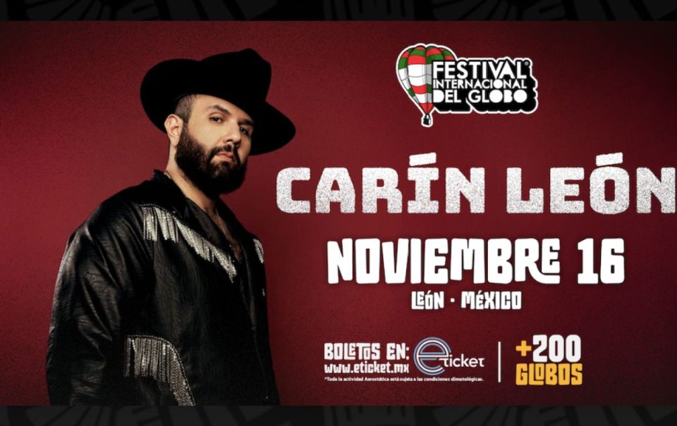FIG 2025: ¿Cuándo es el concierto de Carin León en la Feria del Globo?