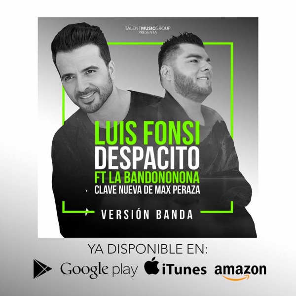 LUIS FONSI Y LA BANDONONONA CLAVE NUEVA NO VAN “DESPACITO”