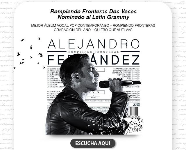 ALEJANDRO FERNÁNDEZ CONTINÚA “ROMPIENDO FRONTERAS” CON SU NUEVA VERSIÓN DELUXE