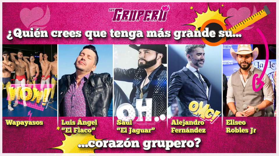 ¿QUIÉN TIENE MÁS GRANDE SU … CORAZÓN GRUPERO?