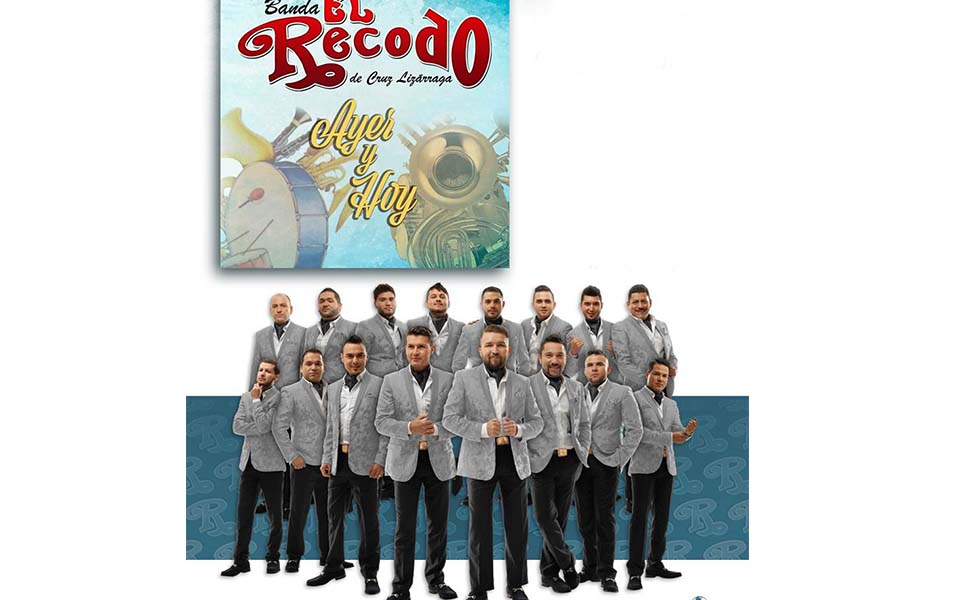 BANDA EL RECODO TE RECUERDA “AYER Y HOY” QUE SU DISCO YA ESTÁ DISPONIBLE