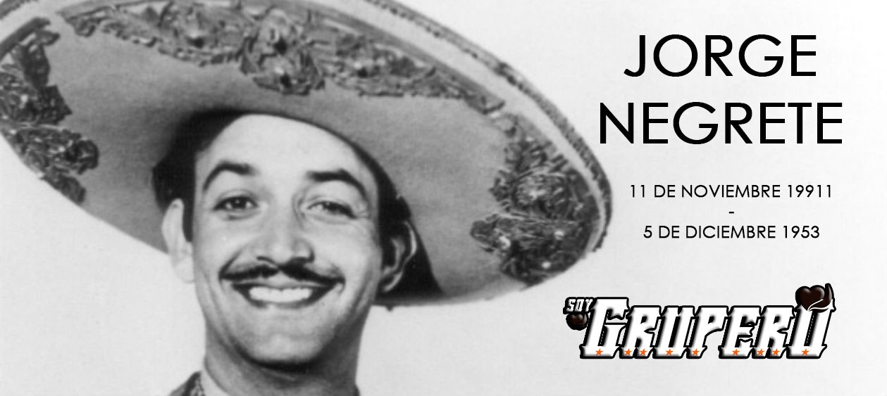 10 cosas sobre Jorge Negrete “El Charro Cantor”