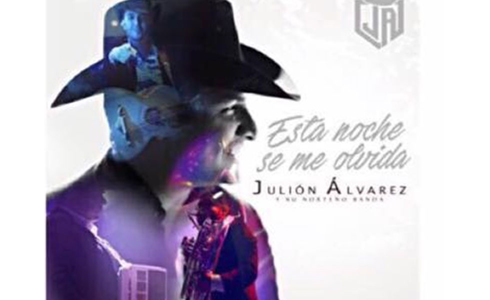 Julión Álvarez estrena “Esta Noche Se Me Olvida”