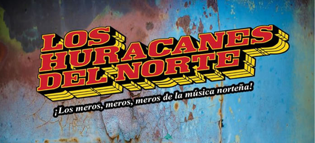 Los Huracanes del Norte, estrenan sencillo y video