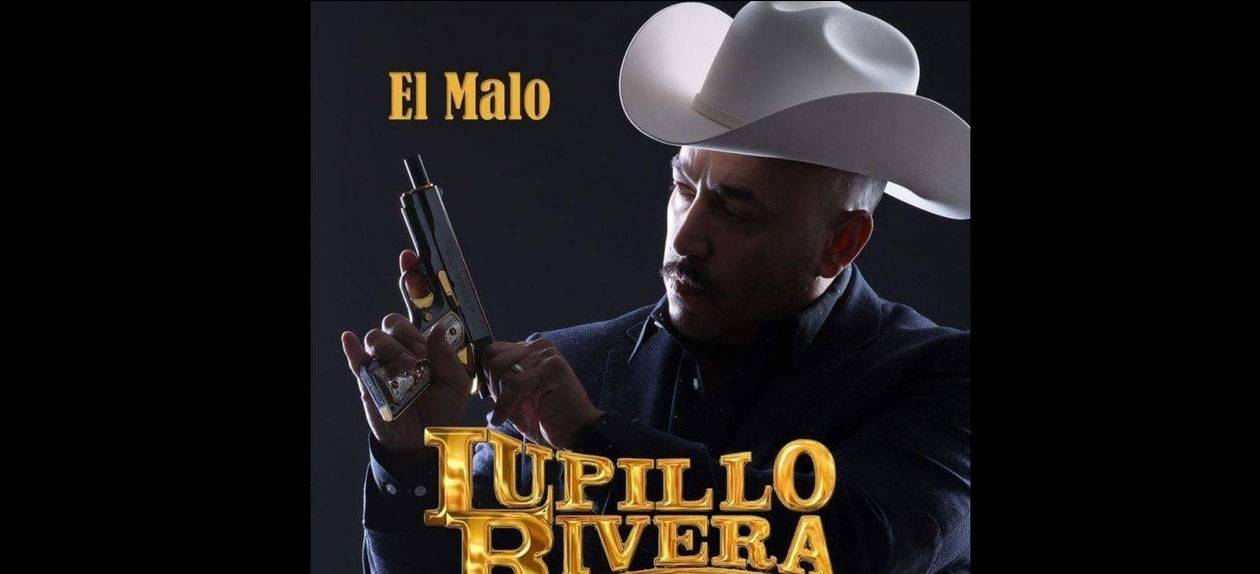 “El Malo” de Lupillo Rivera