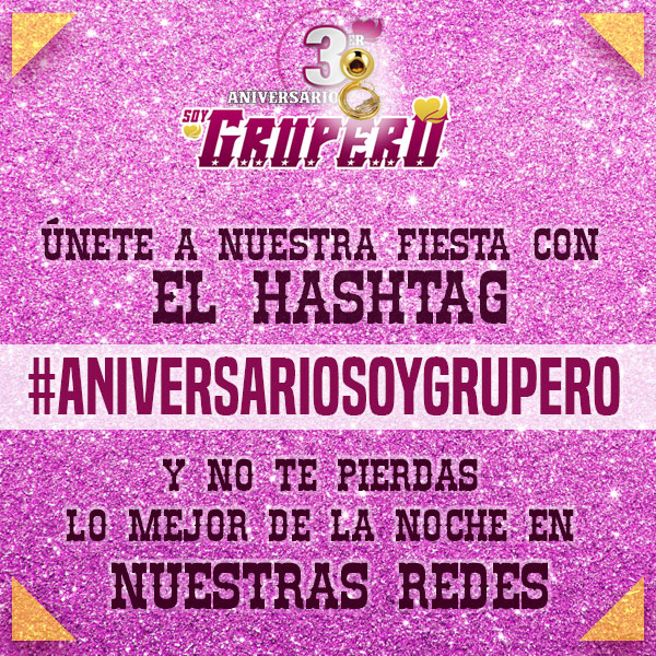 ¡Gran fiesta de Aniversario Soy Grupero!