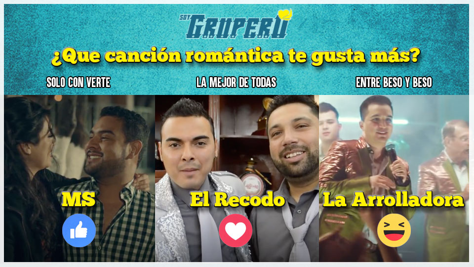 ¿CUÁL DE ESTAS CANCIONES GRUPERAS TE PONE MÁS ROMÁNTICO?