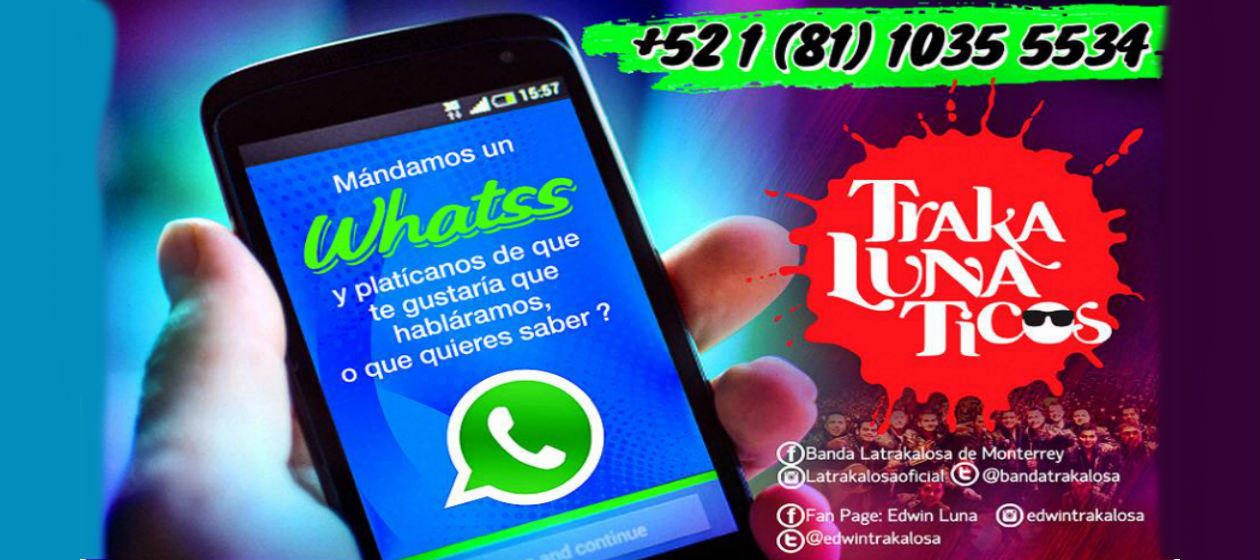 Edwin Luna y La Trakalosa quieren que… ¡les mandes Whatsapp!