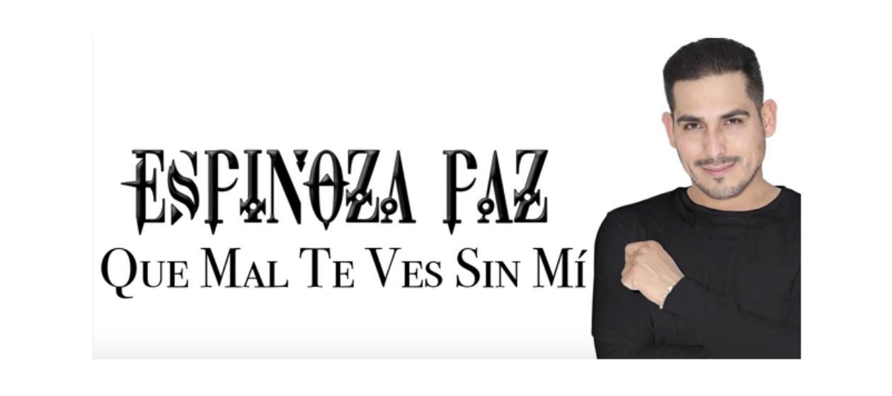Espinoza Paz lanza a la radio “Que mal te ves sin mi”