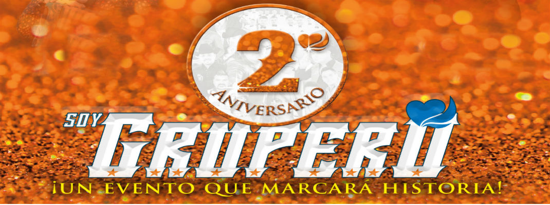 ¡Te invitamos a la fiesta del segundo aniversario de Soy Grupero!