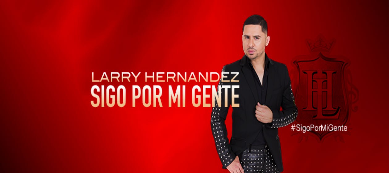 ¡Larry Hernández regresa a los escenarios!