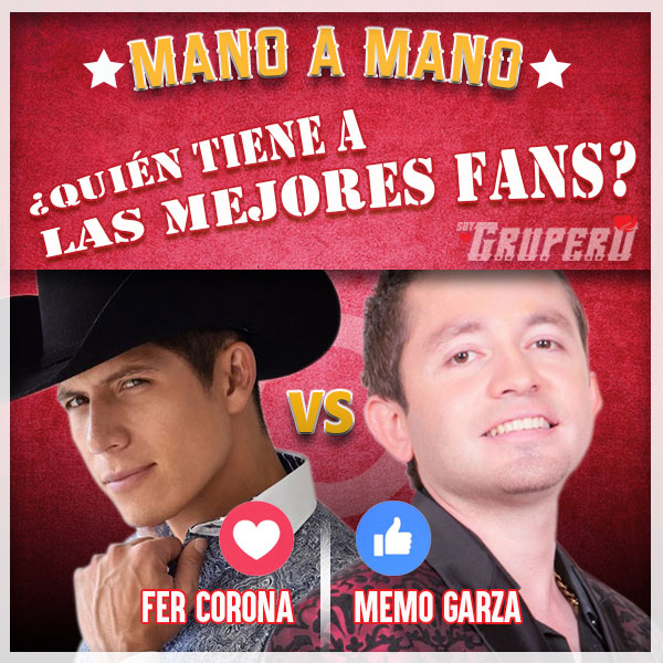 MEMO GARZA O FER CORONA ¡SOLO TÚ DECIDES QUIÉN TIENE LAS MEJORES FANS!