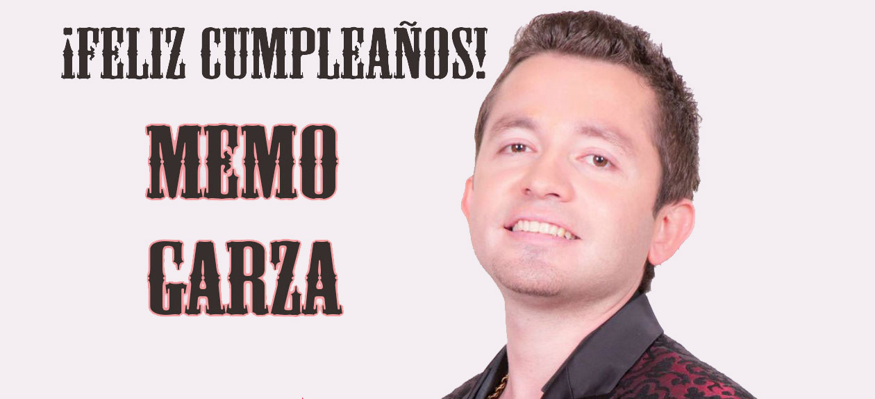 Memo Garza así festeja su cumpleaños