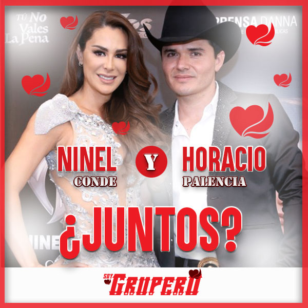 “ME COMPLACE INFORMARTE” QUE NINEL CONDE Y HORACIO PALENCIA ESTÁN JUNTOS